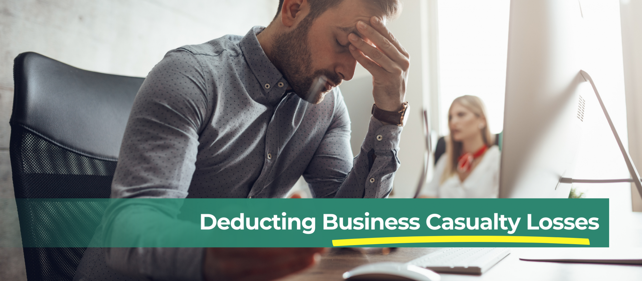Deducting Business Casualty Losses You Don’t Need a Disaster